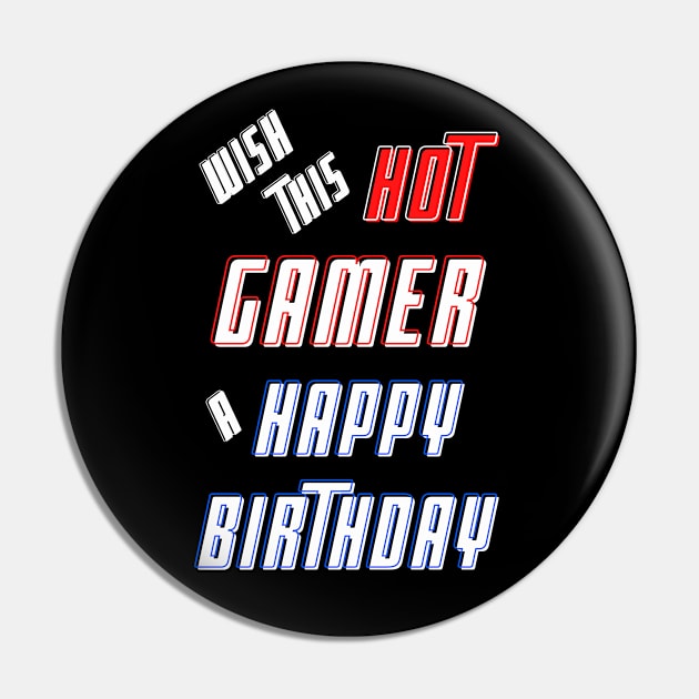 Wish this hot gamer a happy birthday Pin by Blue Butterfly Designs 