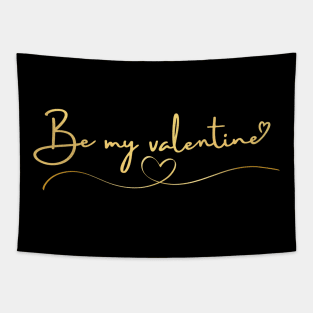 Be My Valentine.Gold Tapestry