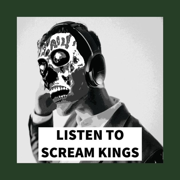 LISTEN TO SCREAM KINGS They Live-Style Shirt by ScreamKingsPod