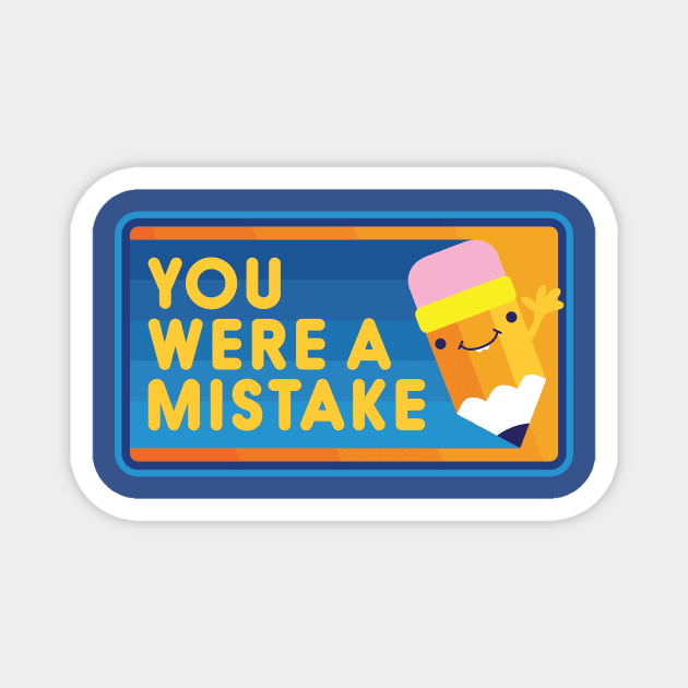 A Mistake Magnet by jthreeconcepts