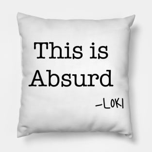 This is absurd quote Pillow