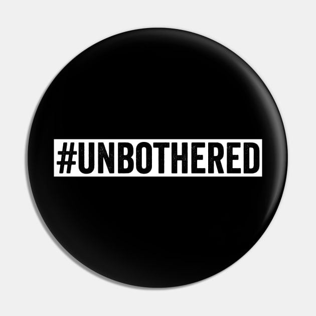Unbothered Pin by Horisondesignz