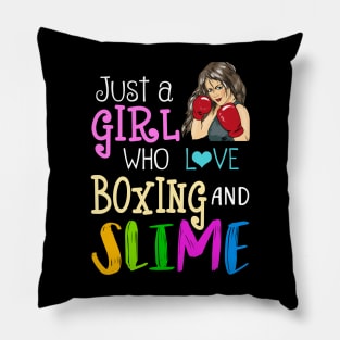 Just A Girl Who Loves Boxing And Slime Pillow