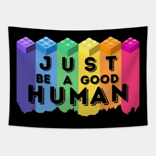 Just Be A Good Human Tapestry