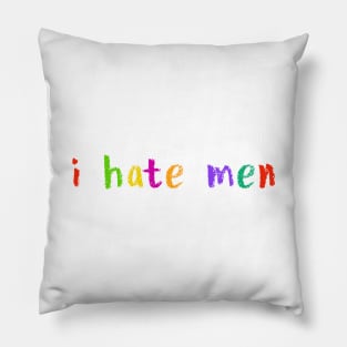 i hate men Pillow