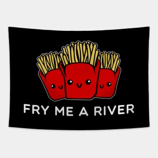 Fry me a river Tapestry