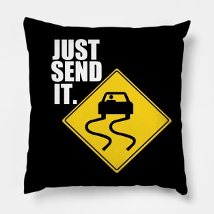 Just Send It Drifting Tuner Mechanic Car Lover Enthusiast Gift Idea Pillow