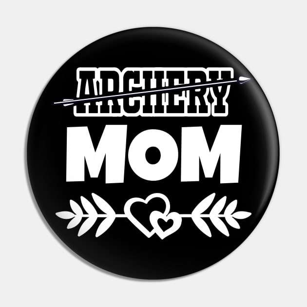 Archery Mom Pin by WorkMemes