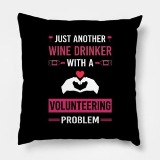 Wine Drinker Volunteering Volunteer Pillow