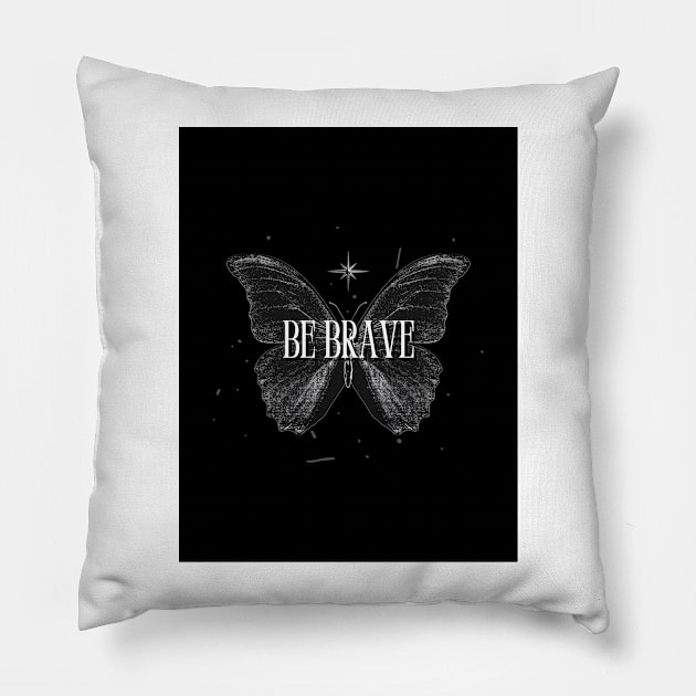 Be Brave Pillow by Ayesha's 