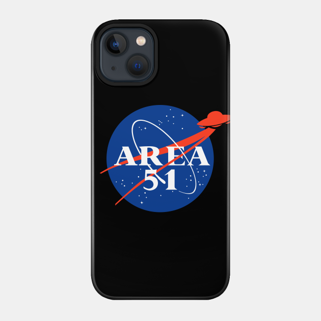 N-Area 51 - Funny Nasa Parody - UFO Conspiracy - Area 51 - Phone Case