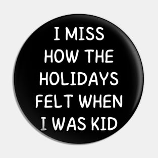 i miss how the holidays felt when i was kid Pin