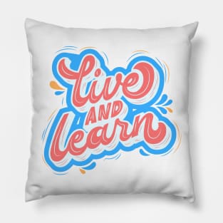 live and learn Pillow