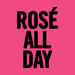 Rosé All Day T-Shirt