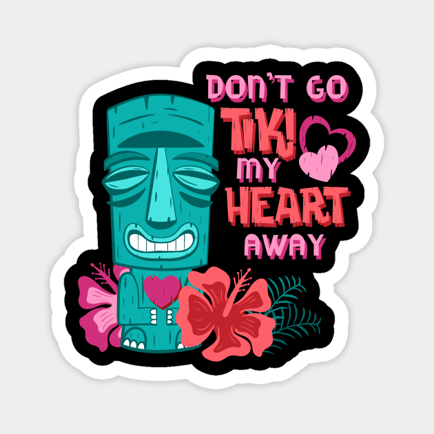 Don’t Go Tiki My Heart Away Funny Valentine Tropical Pun Magnet by ksrogersdesigns