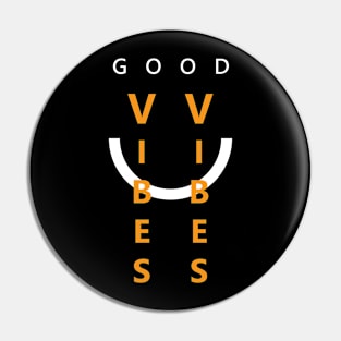 Good Vibes Pin