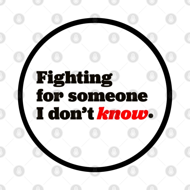 Fighting for someone I don’t know by Shelly’s