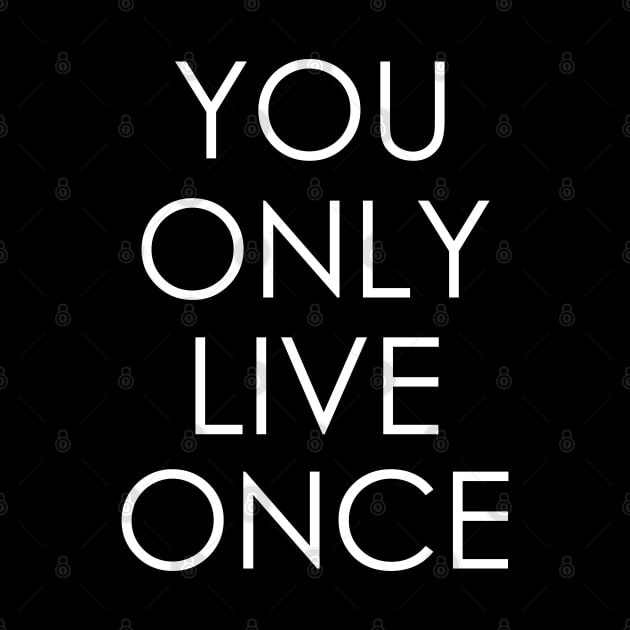 You only live once by Oyeplot