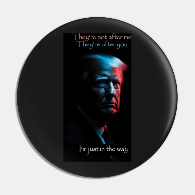 They're not after me. They're after you. I'm just in the way Pin by UmagineArts