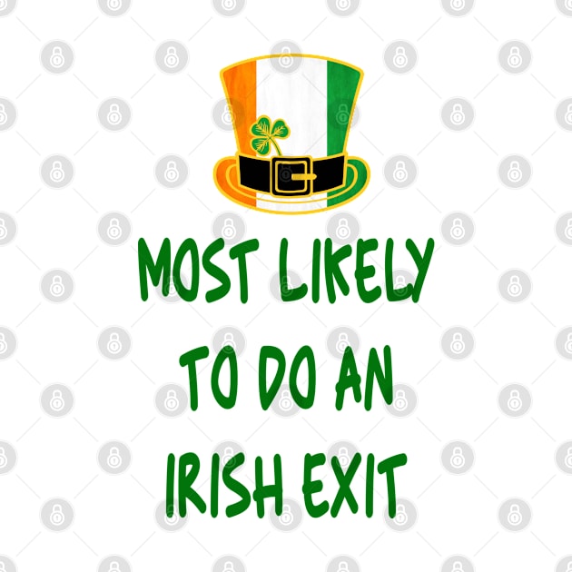 Most likely to do an irish exit by A Zee Marketing