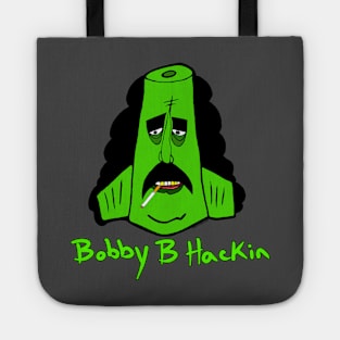 Bobby B Hackin!! Tote