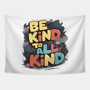Be Kind To All Kind Tapestry