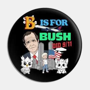 Bush Did 9/11 - 90s Style Meme Aesthetic Pin