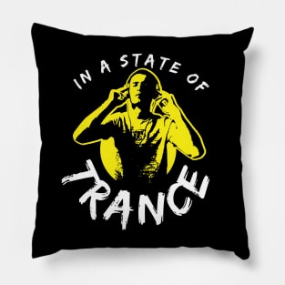 In A State Of Trance Pillow