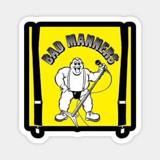 Bad Manners Magnet