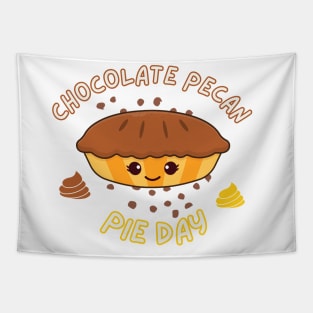 Happy Chocolate Pecan Pie Day for friends and family Tapestry