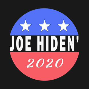 Funny Joe Hiden' Trump Political Humor 2020 T-Shirt