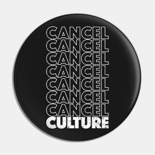 cancel culture Pin