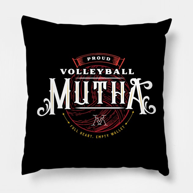 Proud Volleyball Mutha | Full Heart. Empty Wallet Pillow by Volleyball Merch