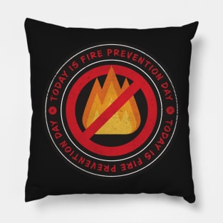 Today is Fire Prevention Day Badge Pillow