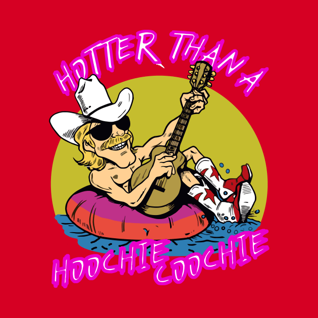 hotter than a hoohie coochie by RedLineStore