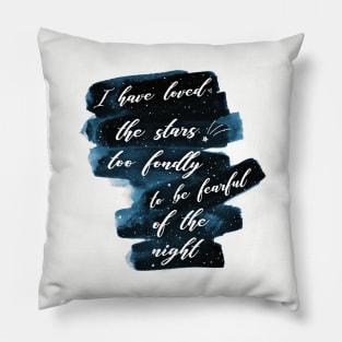 I Have Loved the Stars Pillow