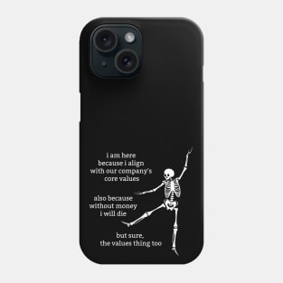 Sassy Skeletons: "Company Values" Phone Case