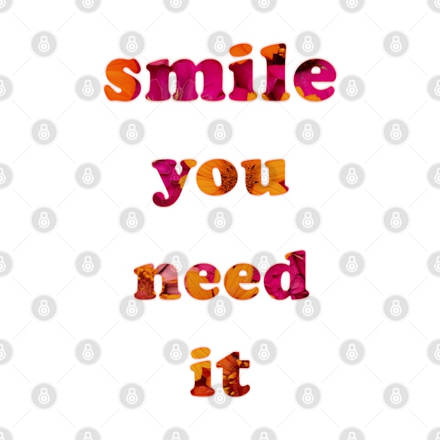 Smile you Need it by NsEo