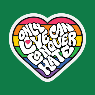 Only Love Can Conquer Hate Word Art T-Shirt