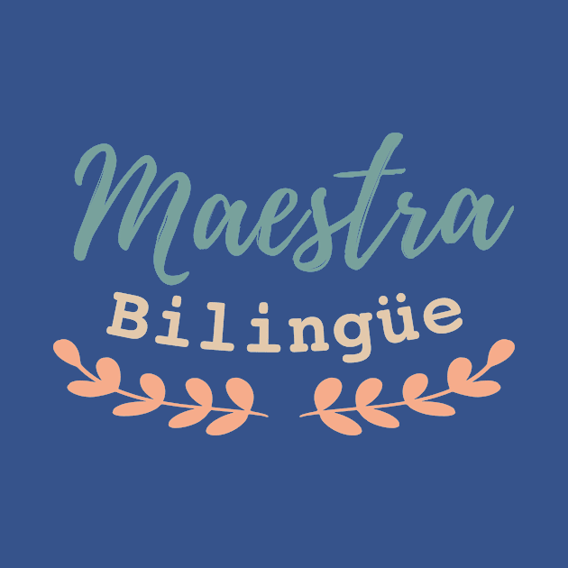 Maestra Bilingüe - Bilingual Teachear by verde