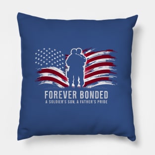 Forever Bonded a soldier's son , a father's pride | Veteran son Father's day Pillow