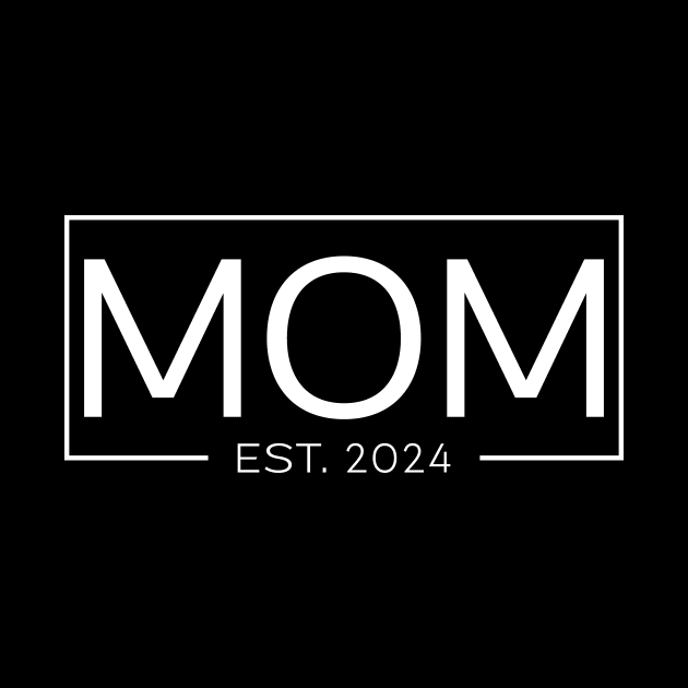 Mom Est. 2024 Expect Baby 2024, Mother 2024 New Mom 2024 by MetalHoneyDesigns