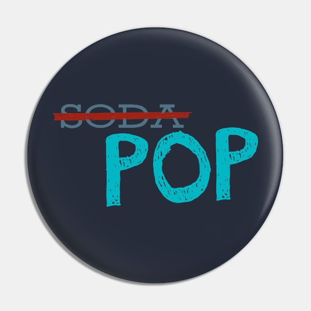 Midwest Pop Not Soda Pin by Commykaze