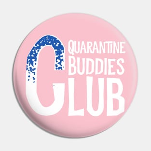 Quarantine buddies club Pin