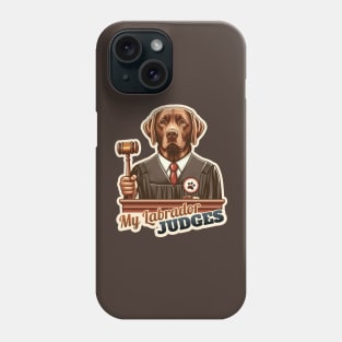 Judge Labrador Retriever Phone Case