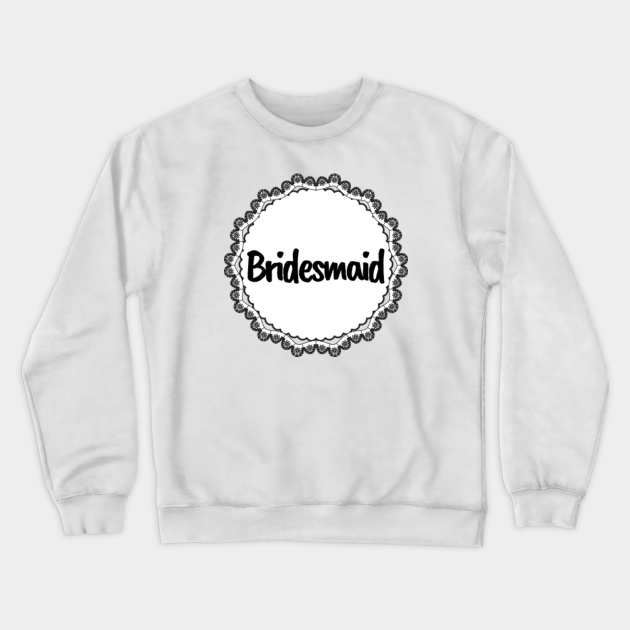 bridesmaid sweatshirt