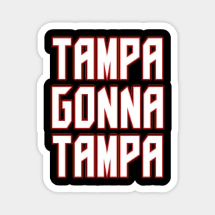 Tampa Gonna Tampa Magnet