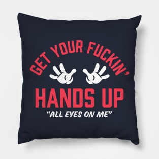 Get Your Hands Up Pillow