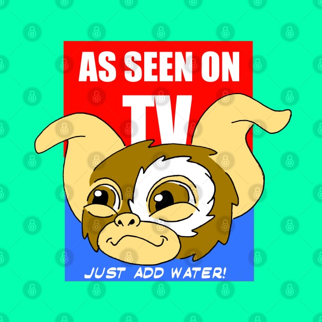 As Seen On TV Just Add Water gizmo gremlin funny cartooon by Blaze_Belushi