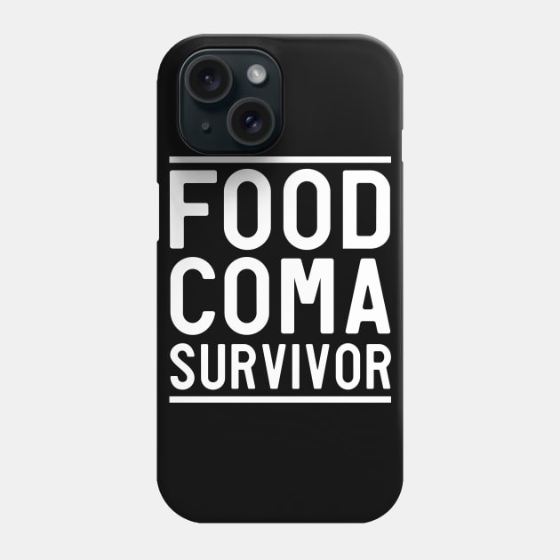 Proud food coma survivor Phone Case by Blister